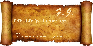 Fülöp Jukundusz névjegykártya
